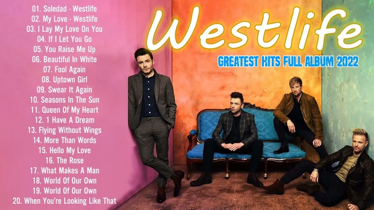 Westlife Greatest Hits Playlist New 2023 - Best Of Westlife - Westlife Love Songs Full Album 2023