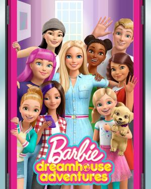 Barbie Dreamhouse Adventures [Version française] S1-S2