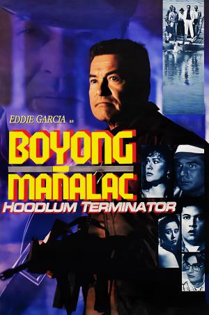 Boyong Mañalac: Hoodlum Terminator [Tagalog]