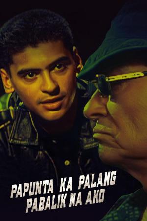 Papunta ka pa lang, pabalik na ako [Tagalog]