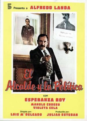El alcalde y la política [Spanish]