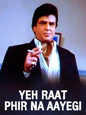 Yeh Raat Phir Na Aayegi [Hindi]