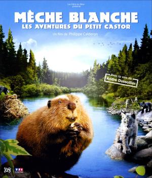 Mèche Blanche, les aventures du petit castor [Version française]