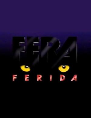 Fera Ferida [Portuguese]