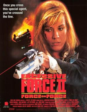 Excessive Force II: Force on Force [Version française]