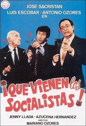 ¡Que vienen los socialistas! [Spanish]