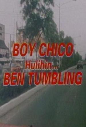 Boy Chico: Hulihin si Ben Tumbling [Tagalog]