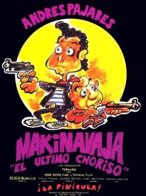 Makinavaja, el último choriso [Spanish]