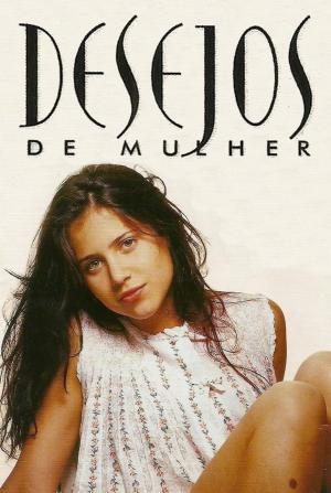 Desejos de Mulher [Portuguese]