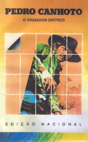 Pedro Canhoto, o Vingador Erótico [Portuguese]