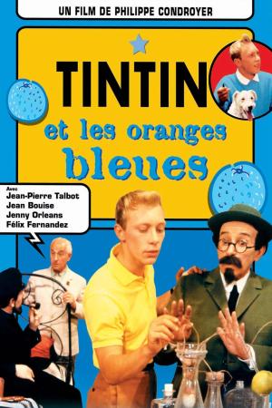 Tintin et les oranges bleues [Version française]
