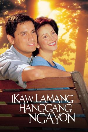Ikaw lamang hanggang ngayon [Tagalog]