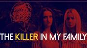 The Killer in My Family