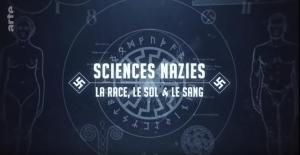 Sciences nazies - La race, le sol et le sang [Version française]