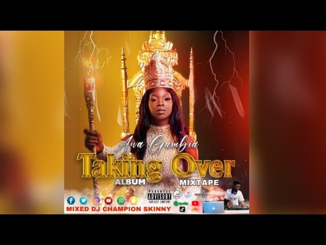Awa Gambia - Taking Over Album Official Mixtape(Mixed By Dj Champion Skinny)