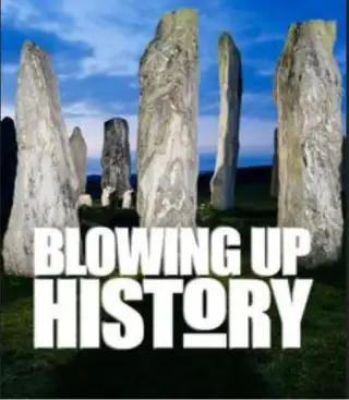 Blowing Up History