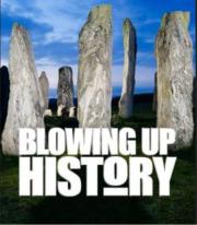 Blowing Up History