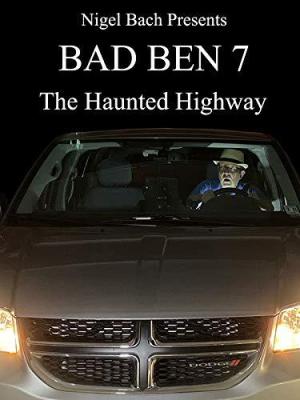 Bad Ben 7: The Haunted Highway [Russian]