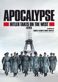 Apocalypse: Hitler Takes on the West