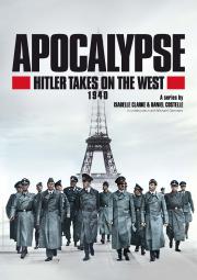 Apocalypse: Hitler Takes on the West