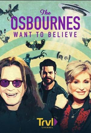 The Osbournes Want to Believe S1-S2