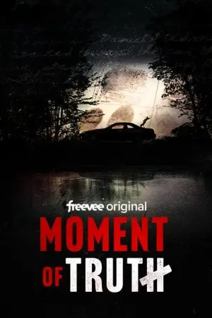 Moment of Truth