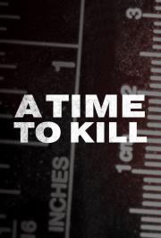 A Time to Kill