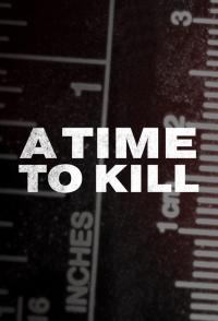A Time to Kill