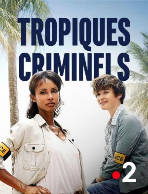Tropiques criminels [Version française] S1-S5