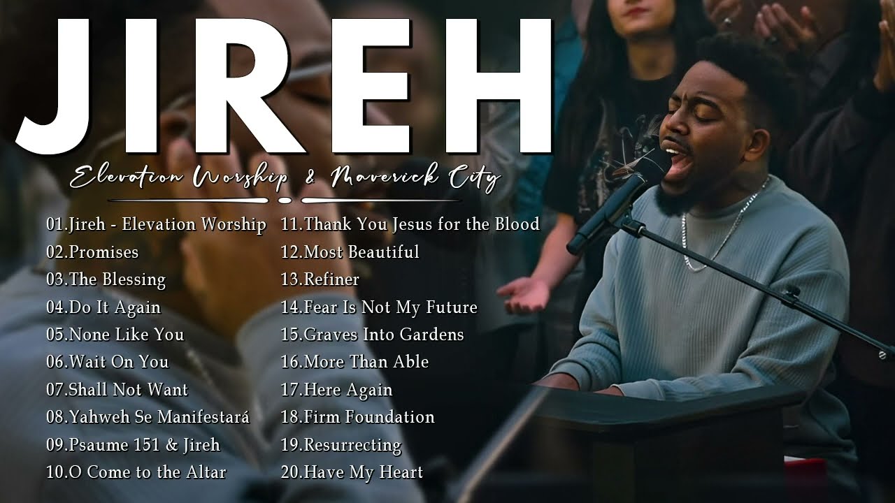 Jireh, Most Beautiful (feat. Chandler Moore) || 3Hours of Elevation Worship & Maverick City Music