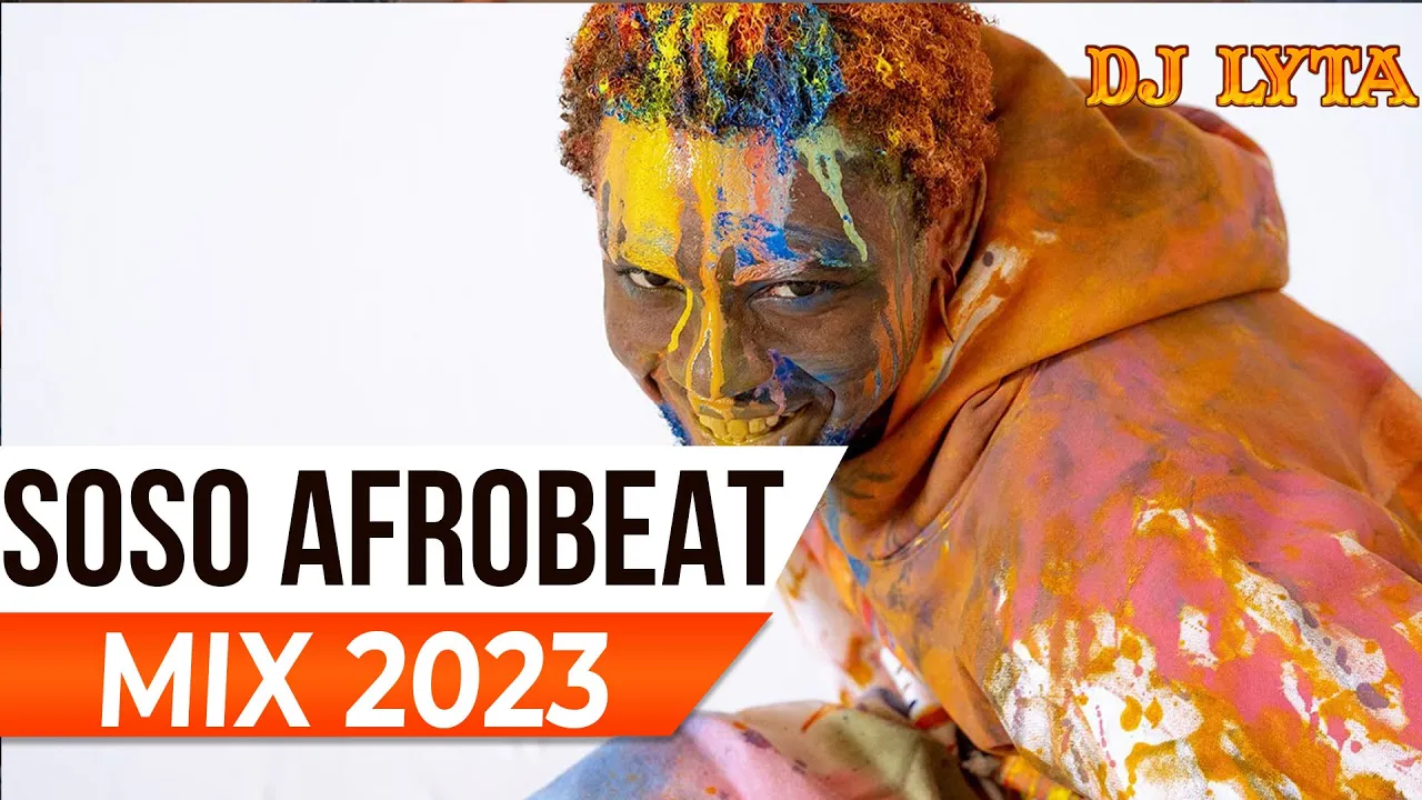 DJ LYTA - SOSO AFROBEAT MIX 2023 | OMAH LAY,BURNA BOY,FIREBOY, REMA,RUGER,AYRA STARR,FIREBOY,DAVIDO