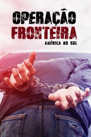 Operação Fronteira: América do Sul [Portuguese]