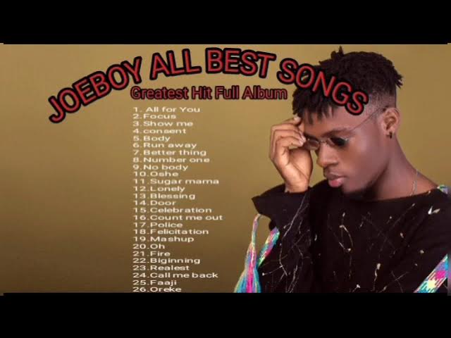 Joeboy Best Songs Collection 2022_ Joeboy Greatest Hits Full Album Of All Time 2022