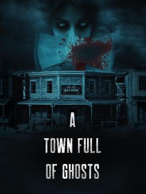 A Town Full of Ghosts [ترجمة عربية]