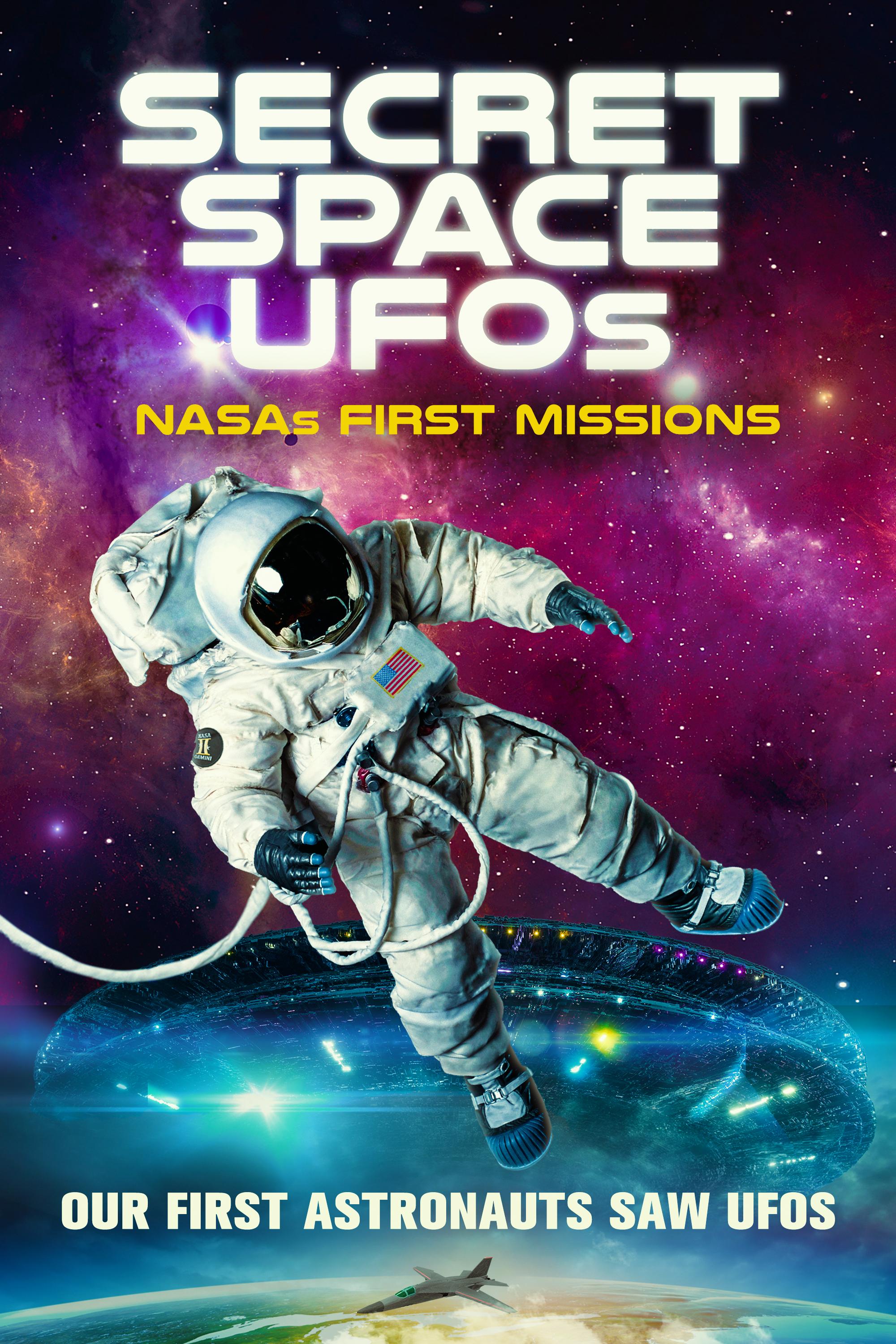 Secret Space UFOs: NASA's First Missions poster - similar to Top Secret UFO Projects: Declassified
