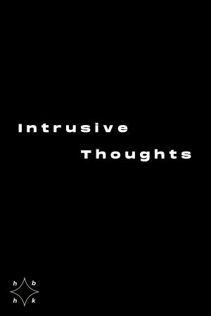 Intrusive Thoughts[ترجمة عربية]