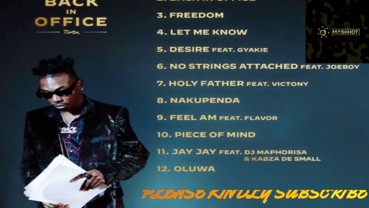 MAYORKUN - BACK IN OFFICE ALBUM 2021 FT FLAVOR, GYAKIE, DJ MAPHORIA, JOEBOY, (2021) | Watch on Movi47