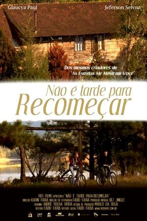 Não é Tarde Para Recomeçar [Portuguese]