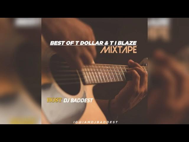 Best Of T dollar and Ti blaze Mixtape by Dj Baddest omoologo background