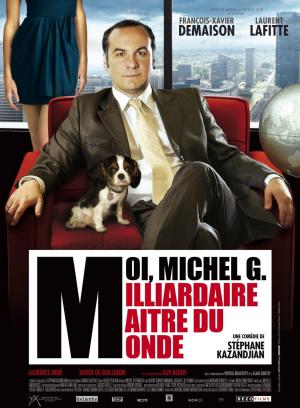 Moi, Michel G., milliardaire, maître du monde [Version française]