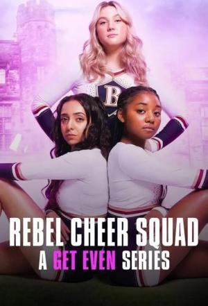 Rebel Cheer Squad - A Get Even Series [Indonesian]