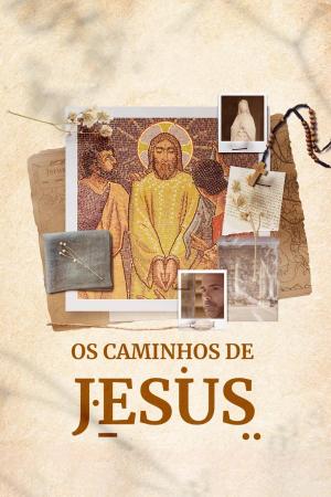 Os Caminhos de Jesus [Portuguese]