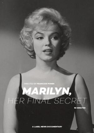 Marilyn, Her Final Secret [Version française]