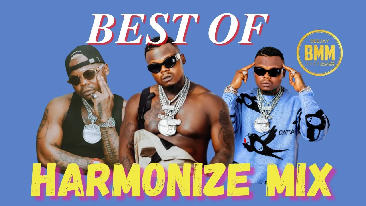 BEST OF HARMONIZE/LATEST BONGO MIX 2022-DJ BMM FT IYANII| MARIOO|IBRAAH|KAJALA|OTILE|ANJELLA|NANDY