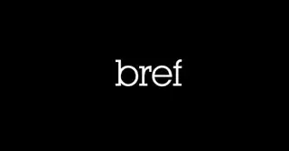Bref.
