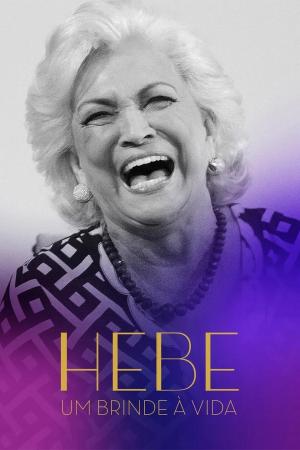 Hebe: Um Brinde à Vida [Portuguese]