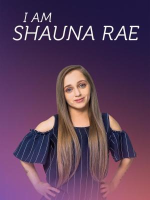 I Am Shauna Rae S1-S2