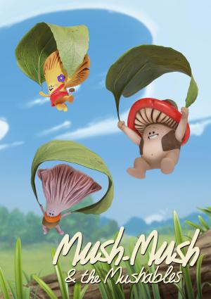 Mush-Mush & the Mushables [Version française]