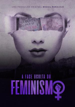 A Face Oculta do Feminismo [Portuguese]