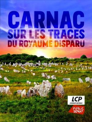 Carnac: sur les traces du royaume disparu [Version française]